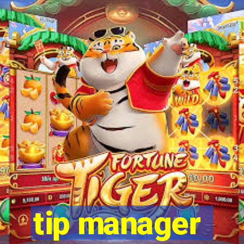 tip manager